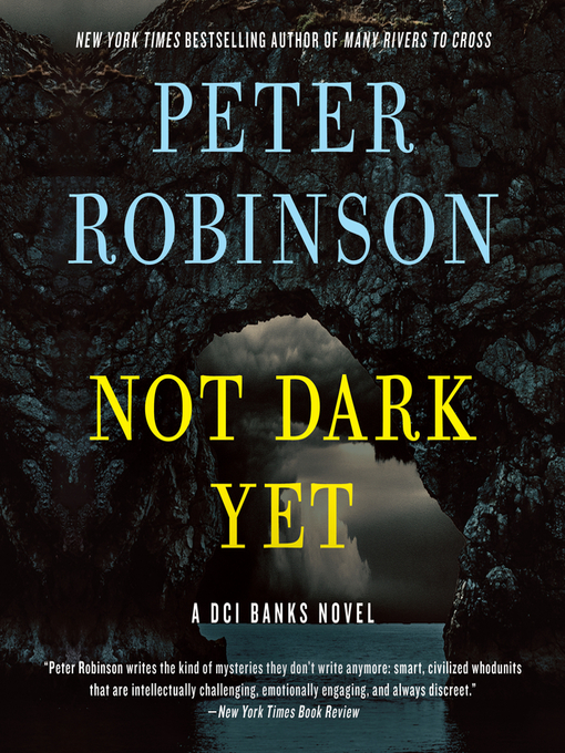 Title details for Not Dark Yet by Peter Robinson - Available